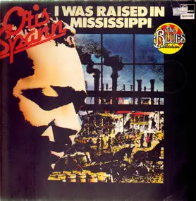 Otis Spann - I was raised in Mississippi