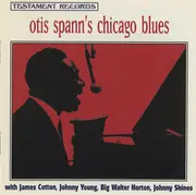CD - Otis Spann With James Cotton , Johnny Young , Walter Horton , Johnny Shines - Otis Spann's Chicago Blues