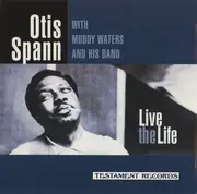CD - Otis Spann With Muddy Waters Blues Band - Live The Life