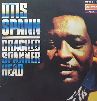 Otis Spann - Cracked Spanner Head