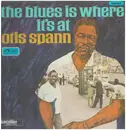 LP - Otis Spann - The Blues Is Where It's At