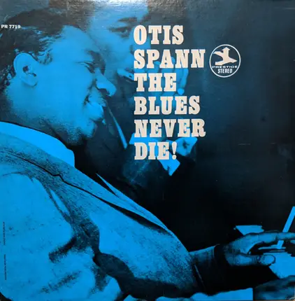 Otis Spann - The Blues Never Die!