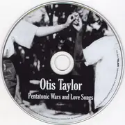 CD - Otis Taylor - Pentatonic Wars And Love Songs
