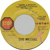 Otis Williams - Make A Woman Feel Like A Woman / Jesus Is A Soul Man