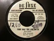 Otis Williams & the Charms - Funny What True Love Can Do / Blues Stay Away From Me