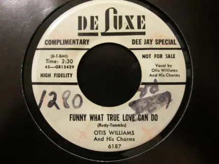 Otis Williams & The Charms - Funny What True Love Can Do / Blues Stay Away From Me