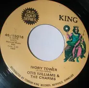 Otis Williams & The Charms - Ivory Tower / Two Hearts