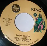 Otis Williams & The Charms - Ivory Tower / Two Hearts