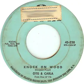 Otis & Carla - Knock On Wood /  Let Me Be Good To You