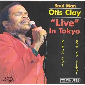 Otis Clay - 'Live' In Tokyo