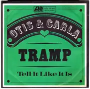7'' - Otis Redding & Carla Thomas - Tramp / Tell It Like It Is