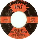 7'' - Otis Redding - Shake / You Don't Miss Your Water