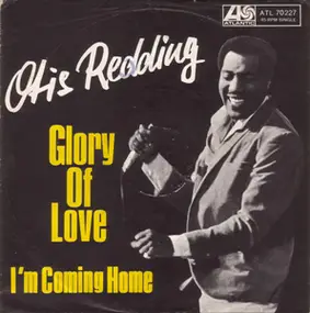 Otis Redding - Glory Of Love / I'm Coming Home