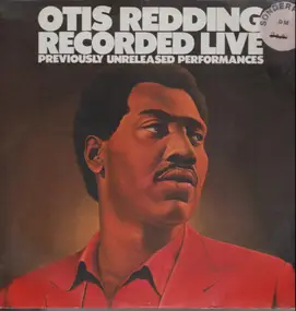 Otis Redding - Recorded Live (Previously Unreleased Performances)