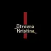 LP - Otrovna Kristina - Otrovna Kristina - • DAS VINYL ERSCHEINT IN LIMITIERTER AUFLAGE VON