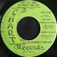 Ott Stephens & Trina Love - Don't Let Your Big Mouth Take You / Read It And Weep