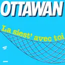 7inch Vinyl Single - Ottawan - La Siest' Avec Toi