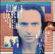 Ottmar Liebert And Luna Negra - The Hours Between Night And Day