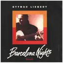 7inch Vinyl Single - Ottmar Liebert - Barcelona Nights