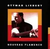 CD - Ottmar Liebert - Nouveau Flamenco