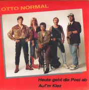 7inch Vinyl Single - Otto Normal - Heute Geht Die Post Ab