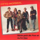 7inch Vinyl Single - Otto Normal - Heute Geht Die Post Ab