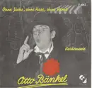 7inch Vinyl Single - Otto Bänkel - Ohne Jacke, Ohne Hose, Ohne Hemd