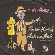 Otto Bänkel - Pinsel-Marsch (Der Maler) / Stich Um Stich
