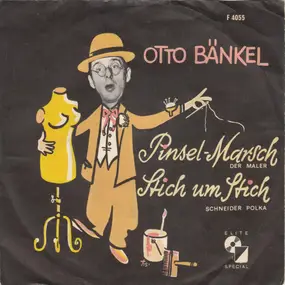 Otto Bänkel - Pinsel-Marsch (Der Maler) / Stich Um Stich