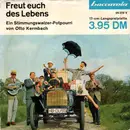 7inch Vinyl Single - Otto Kermbach , Die Berliner Solisten-Vereinigung Waldo Favre , Brigitte Mira Und Willi Rose - Freut Euch Des Lebens - Ein Stimmungswalzer-Potpourri von Otto Kermbach
