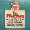 LP - Otto Kermbach Orchester, Brigitte Mira, Betty Sedlmayr, Erwin Hartung, Arnim Münch - Bei Pfeiffers ist Ball! - u00dcberspielung von Schellackplatten