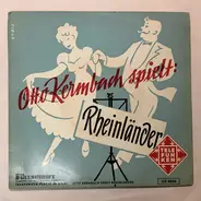 Otto Kermbach Orchester - Erste Rheinländer-Melodienfolge / Drittes Rheinländer Potpourri