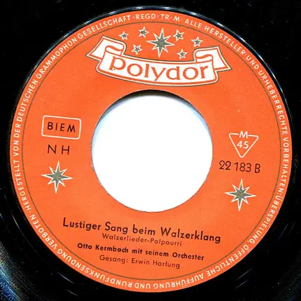 Otto Kermbach Orchester Gesang: Erwin Hartung - Lustiger Sang Beim Walzerklang