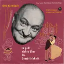 7inch Vinyl Single - Otto Kermbach - Es Geht Nichts über Die Gemütlichkeit. Eine Bunte Rheinländer-Medienfolge
