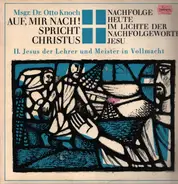 Otto Knoch - Auf, Mir Nach! Spricht Christus