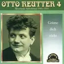 CD - Otto Reutter - Grame Dich Nicht
