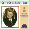 CD - Otto Reutter - Es Geht Vorwarts