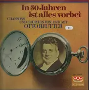 Otto Reutter - In 50 Jahren ist alles vorbei