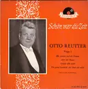 7inch Vinyl Single - Otto Reutter - Schön War Die Zeit - Folge 2 (Historische Aufnahmen)