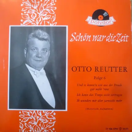 Otto Reutter - Schön War Die Zeit - Folge 6 (Historische Aufnahmen)