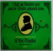 LP - Otto Reutter - Und So Komm'n Wir Aus De Freude Jahrnich Raus