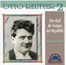 CD - Otto Reutter - Das Sind Die Sorgen Der Republik
