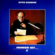 Otto Schenk - Humor Ist... 2.Teil