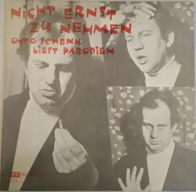 Otto Schenk - Nicht Ernst Zu Nehmen: Otto Schenk Liest Parodien