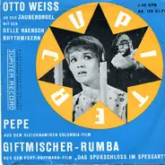 Otto Weiss An Der Zauberorgel Mit Den Delle Haensch Rhythmiker - Pepe / Giftmischer Rumba