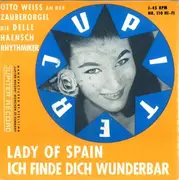 7inch Vinyl Single - Otto Weiss Die Delle Haensch Rhythmiker - Lady Of Spain / Ich Finde Dich Wunderbar - Mono