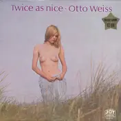 Otto Weiss - Twice As Nice