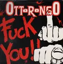 12'' - Ottorongo - Fuck You