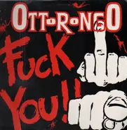 Ottorongo - Fuck You
