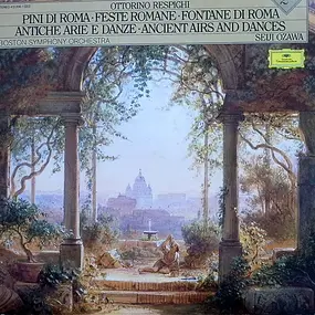 Ottorino Respighi - Pini Di Roma · Feste Romane · Fontane Di Roma